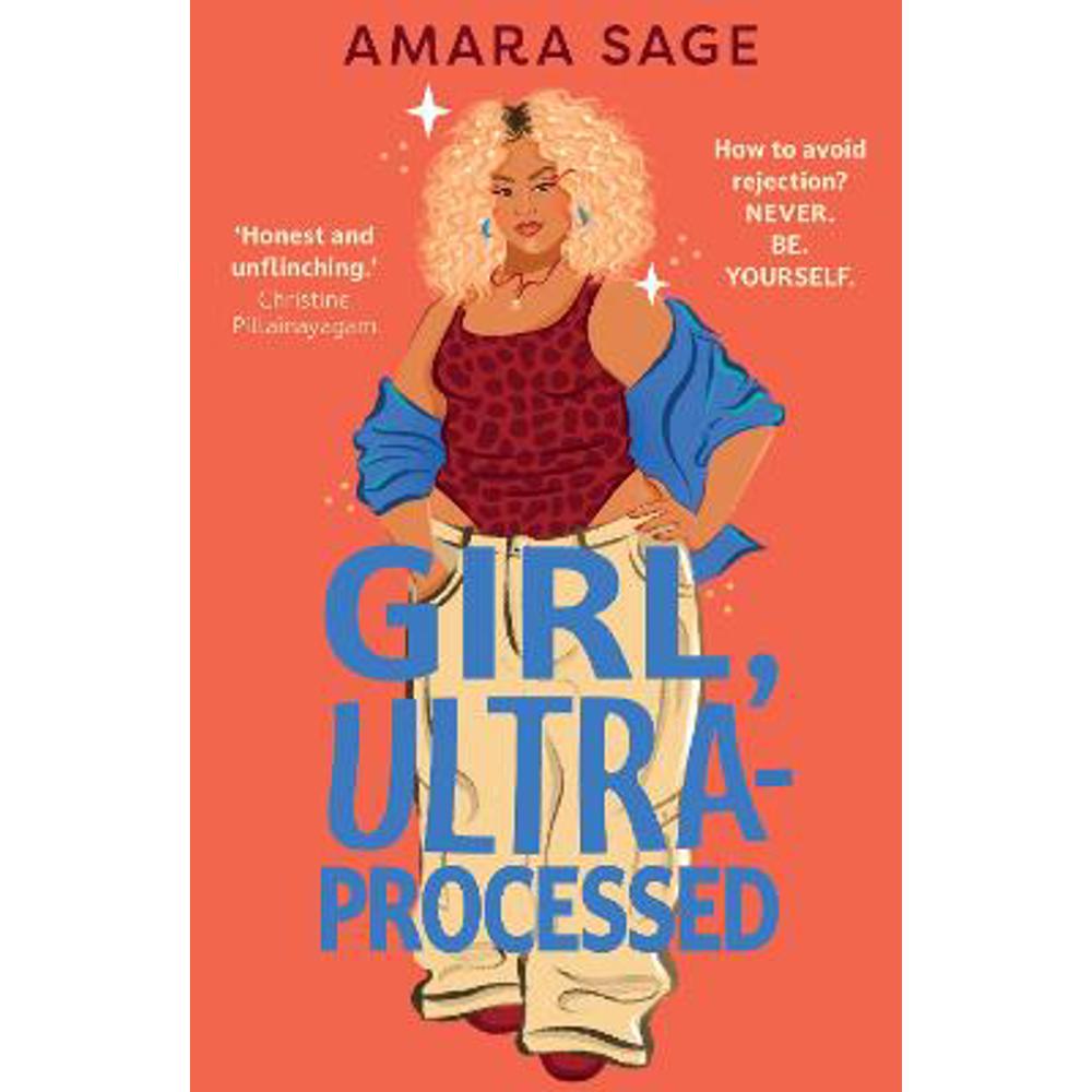 Girl, Ultra-Processed: A bold, body-positive YA about friendship, dating and self-love. (Paperback) - Amara Sage